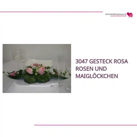 3047 Gesteck rosa Rosen und Maigl&ouml;ckchen by@Outfy