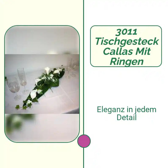 3011 Tischgesteck Callas mit Ringen by@Outfy