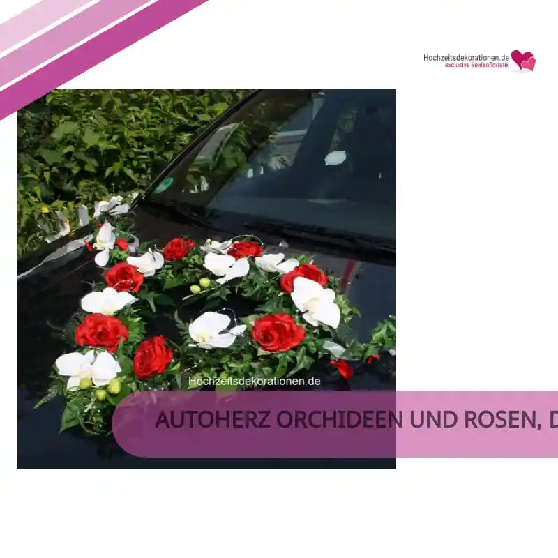 Autoherz Orchideen und Rosen, der Autoschmuck f&uuml;r das Brautauto by@Outfy