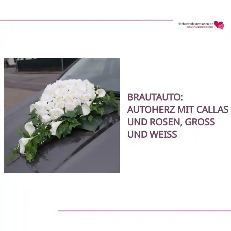 Brautauto: Autoherz mit Callas und Rosen, gro&szlig; und wei&szlig; by@Outfy