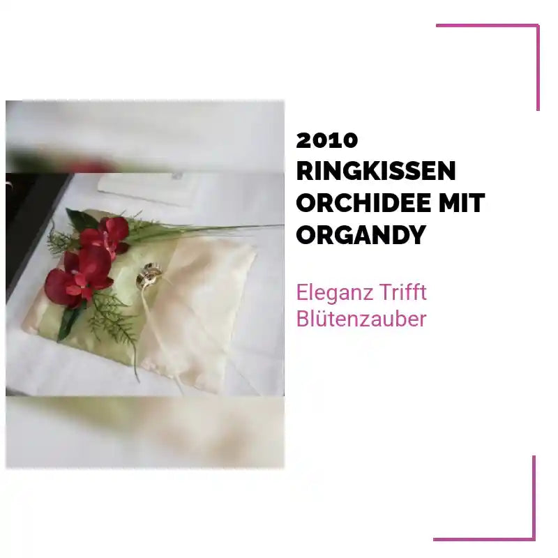 2010 Ringkissen Orchidee mit Organdy by@Outfy